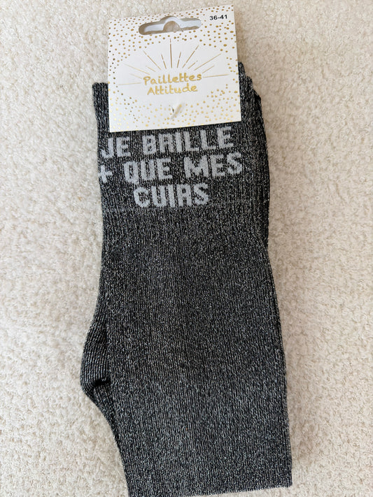 Chaussettes Paillettes "Je brille plus que les cuirs"
