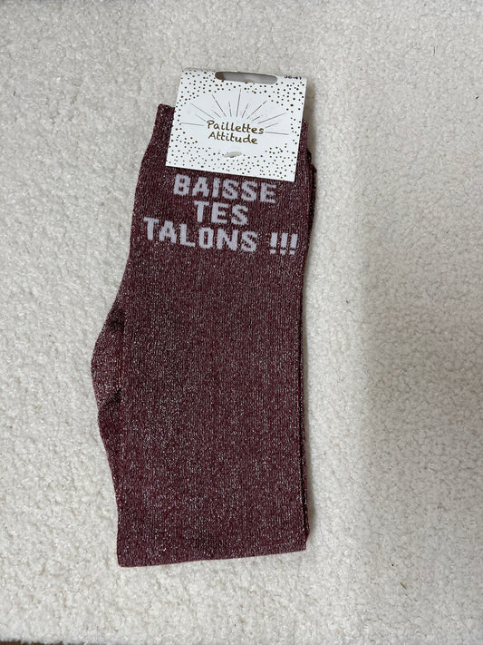 Chaussettes Paillettes "Baisse tes talons"