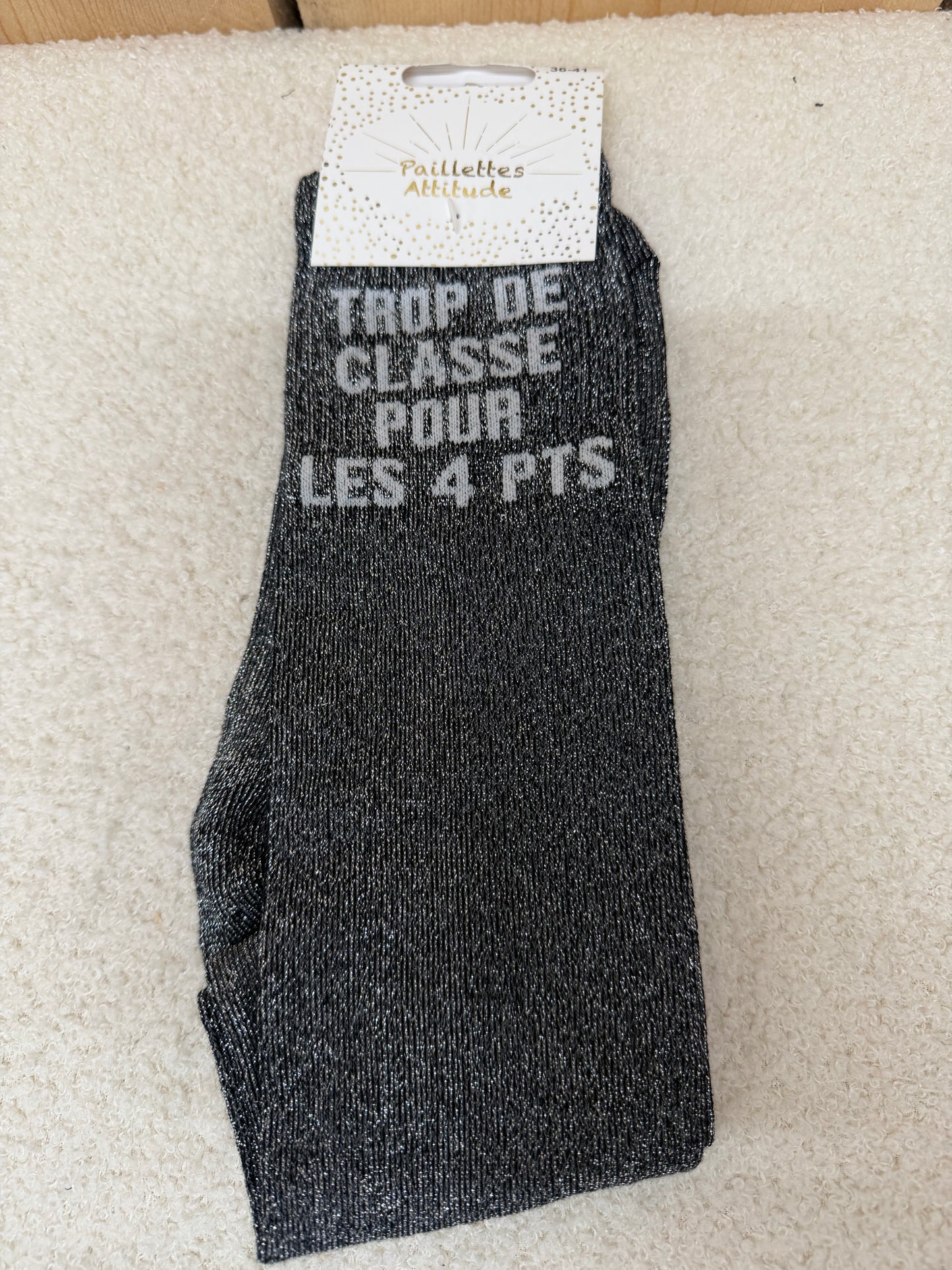 Chaussettes Paillettes "Trop de classe pour les 4pts"